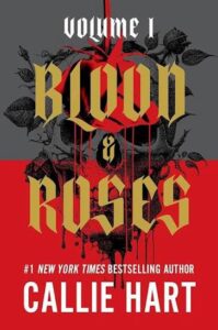 Blood & Roses Volume 1 by Callie Hart